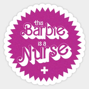 This barbie is a nurse Sticker